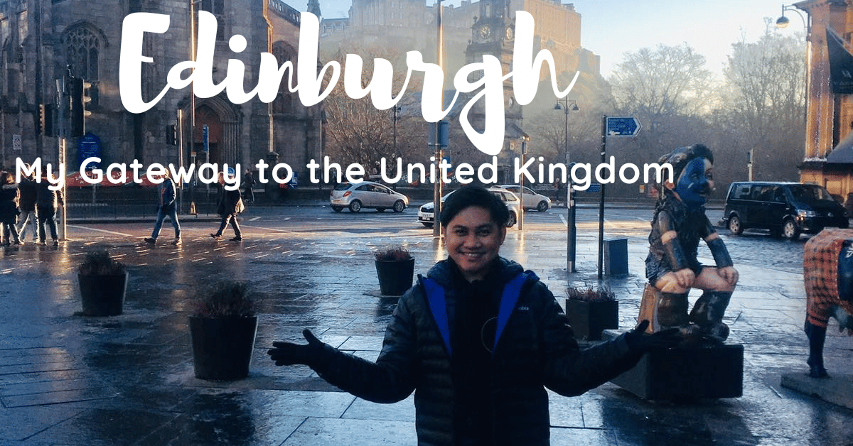 Edinburgh My Gateway to the United Kingdom