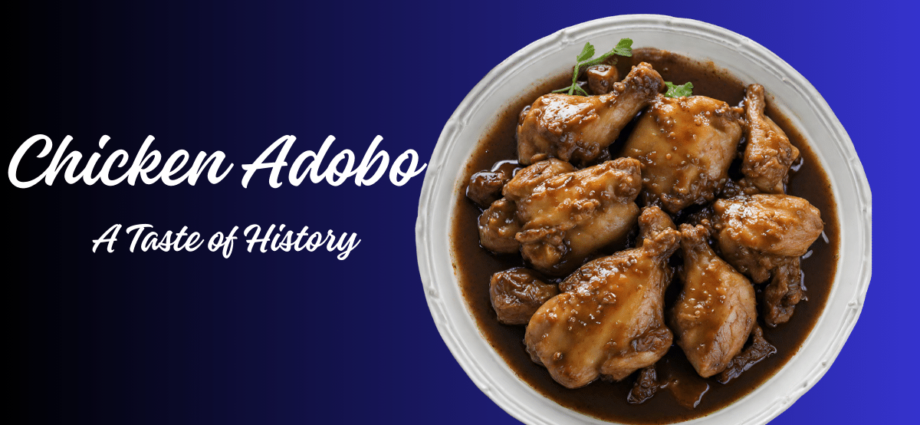 Chicken Adobo A Taste of History