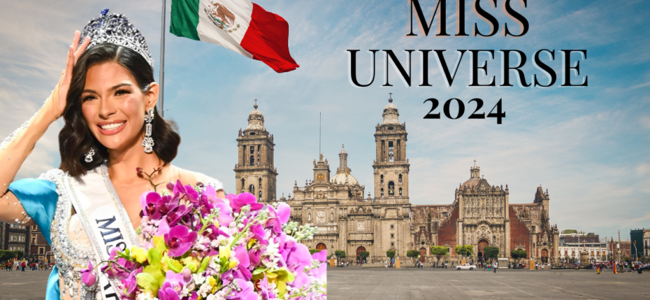 Miss Universe 2024 in Mexico