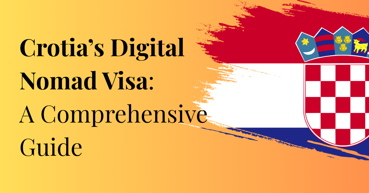 Croatia Digital Nomad Visa Comprehensive Guide